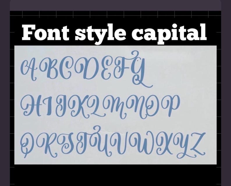 May include: A white rectangular sheet displays the full alphabet in a blue cursive font style capital. The letters are arranged in three rows against a plain background. The text Font style capital is printed in white at the top of the image.