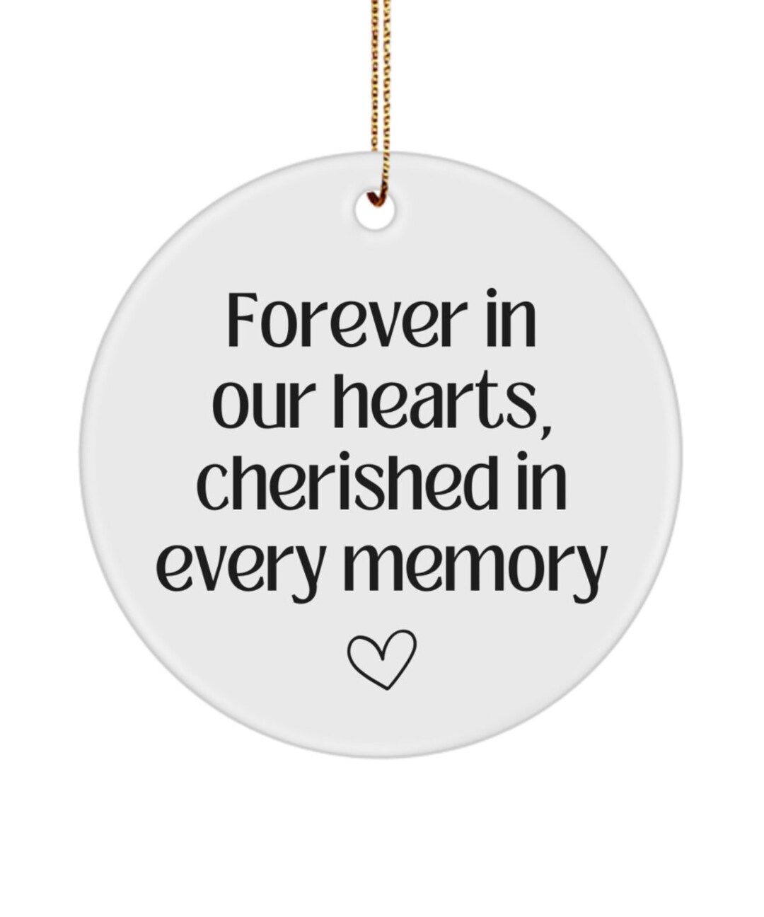 Forever in Our Hearts Ornament, Memorial Gifts for Loss of Loved One