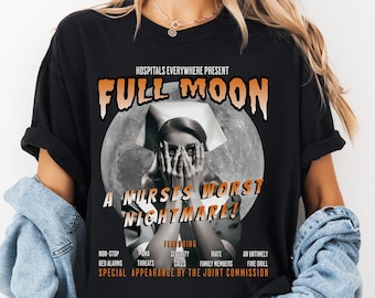 Comfort Colors Nurse Halloween T-Shirt Funny Vintage Horror Movie Shirt Nurse Meme Graphic Tee Funny Fall ER Nurse TShirt Full Moon RN Shirt