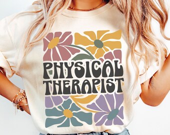 Comfort Colors Physical Therapist TShirt Floral Physical Therapy Shirt PT Appreciation Gift Boho PT Sweater Physical Therapy Graduate Gifts