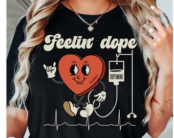 Cardiac Nurse Shirt Funny CVICU Shirt for CVICU Nurse Shirt Cardiac Shirt Funny Dopamine Shirt Funny Cardiac Nurse T Shirt CVICU Nurse Tee