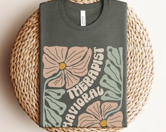 Floral Boho Behavioral Therapist T-Shirt Behavior Therapy Shirt Wildflower ABA Therapist Graphic Tees Behavioral Counselor Graduation Gifts