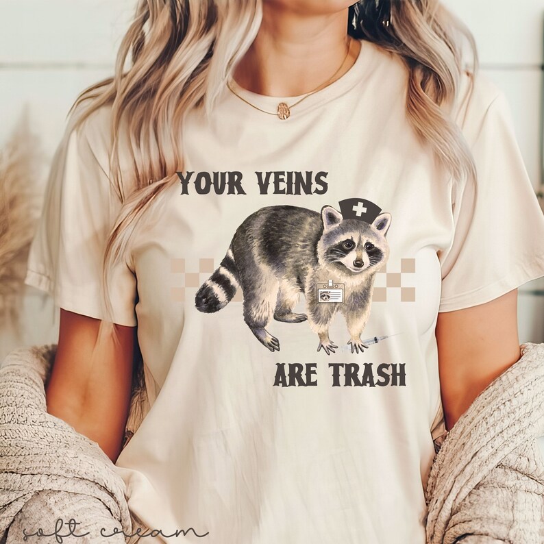Your Veins Are Trash T-Shirt Funny Raccoon Nurse Graphic Tee Goblincore Nurse TShirt Funny Emergency RN Shirts Raccoon Lover Graphic Tees image 2