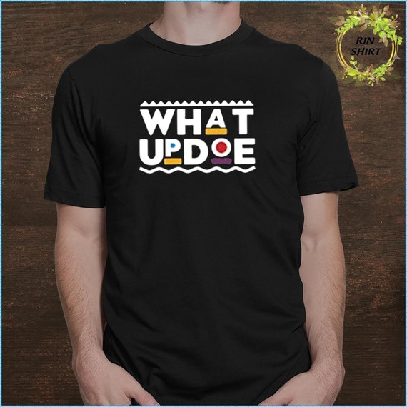 What up Doe Pullover T-shirt What up 
