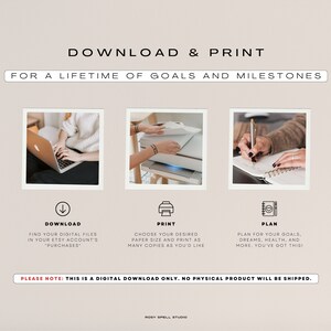 May include: A beige graphic with the text "DOWNLOAD & PRINT" and "FOR A LIFETIME OF GOALS AND MILESTONES." It includes three images with instructions: download, print, and plan. The text also states, "PLEASE NOTE: THIS IS A DIGITAL DOWNLOAD ONLY. NO PHYSICAL PRODUCT WILL BE SHIPPED."