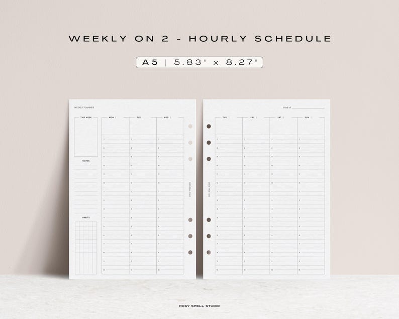 May include: A5 size weekly hourly schedule planner pages. The pages are white with a grid layout for time slots and days of the week. The text "WEEKLY ON 2 - HOURLY SCHEDULE" is at the top. The dimensions are 5.83" x 8.27".