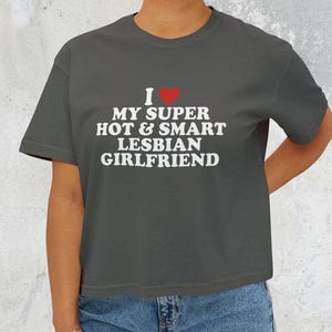 Cropped Boxy T-Shirt - Lesbian Boxy Crop - I Love My Girldfriend, LGBT Boxy Tee, Lesbian History, Lesbian Visibility, Funny Lesbian, Pride