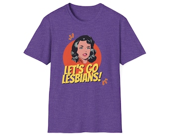 Unisex Softstyle T-Shirt - Let's Go Lesbians! - Retro Lesbian, Subtle Lesbian, Funny Lesbian Shirt, Lesbian Gifts, WLW, Sapphic