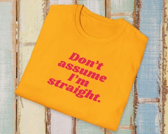 Unisex Softstyle T-Shirt - Don't Assume I'm Straight - Gay Tee, Funny Gay, Funny Lesbian, LGBT, Pride, WLW, Sapphic, Retro, Vintage