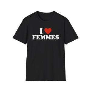 Unisex Softstyle T-Shirt - I Heart Femmes, WLW Shirt, Lesbian Shirt, Sapphic Shirt, Funny Shirt, Funny Gifts, Lesbian Gifts, Lesbian Couple