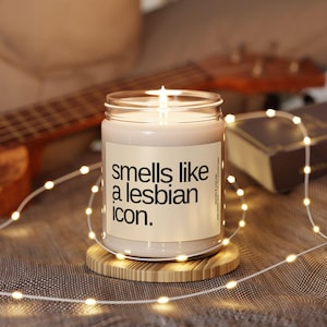 Scented Soy Candle, 9oz - Smells Like a Lesbian Icon - Gift Candle - LGBT Gift Candle - Lesbian Candle - Lesbian Gift - Lesbian Icon Gift