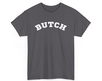 Unisex Cotton Tee - Butch Lesbian Shirt - Butch Shirt, WLW, Sapphic, Butch Women, Butch Pride, Butch Identified Woman, Butch Gifts