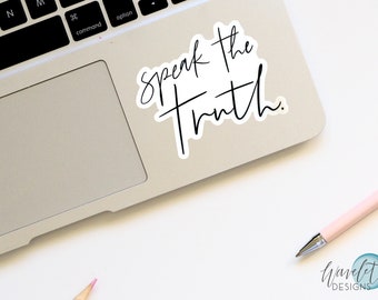 Pegatina de Speak The Truth, pegatina de coche, pegatina de ordenador portátil, pegatina de botella de agua, pegatina de vinilo, pegatina de planificador, pegatinas de diario,
