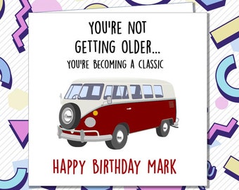 Funny Happy Birthday Rude Card Dad Friend Brother Husband Uncle Son Square Campervan /NY