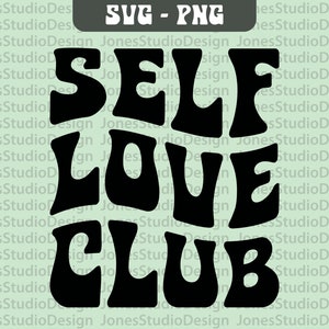 Self Love Club Svg, Ame-se Svg, Dia dos Namorados Svg, Letras onduladas Svg, Retro Svg, Self Care Svg, Arquivo de corte Svg, Download digital