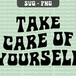 Cuide-se SVG, Autocuidado Svg, Letras onduladas Svg, Retro Svg, Love Svg, Self Love Svg, Arquivo de corte Svg, Silhueta, Download digital