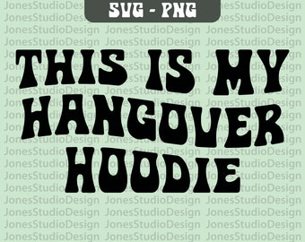 This Is My Hangover Hoodie Svg, Hangover Svg, Wavy Letters Svg, Drinking Svg, Trendy Svg, Aesthetic Svg, Funny Svg, Digital Download