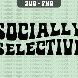 Svg Socialmente Seletivo, Svg Antisocial, Letras Onduladas Svg, Svg Introvertido, Svg Retro, Svg de Positividade, Arquivo de Corte Svg, Download Digital