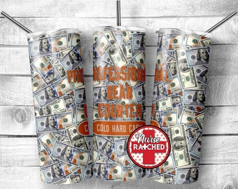 Professional Bean Counter, Money Tumbler, Hundred Dollar Bills, Money Design,20oz Tumbler Sublimation Design, Digital Download, PNG, DIGITAL