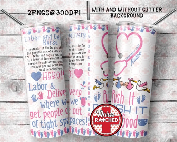 Labor Delivery Nurse Tumbler Wrap: Glitter & White PNG (Digital Download)