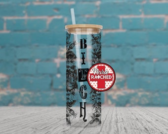 MATURE: Bitch, Black Flowers, Sarcastic, Funny Glass Tumbler Design, Glass Can Png, Digital Download, Png, DIGITAL ONLY