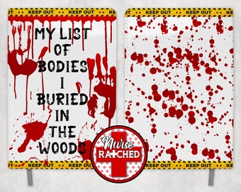 My List of Bodies I Buried In The Woods, Blood Splatter, Bloody Palm Print, Keep Out Tape, Journal Sublimation Design, Journal PNG,