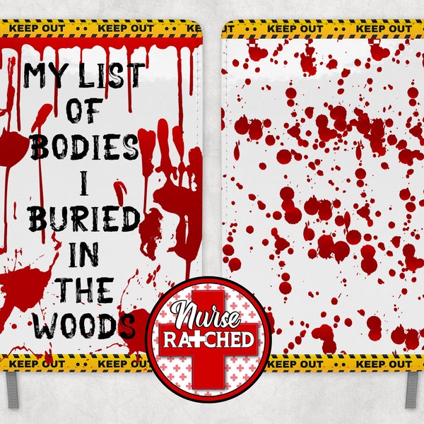 My List of Bodies I Buried In The Woods, Blood Splatter, Bloody Palm Print, Keep Out Tape, Journal Sublimation Design, Journal PNG,