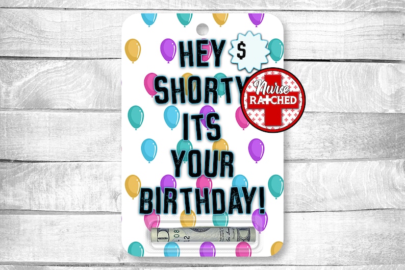 Hey Shorty It's Your Birthday Money Card PNG Money Etsy