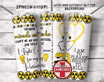 Radiation Oncology Tumbler Design: Nurse Gift, 20oz PNG (Digital Download)