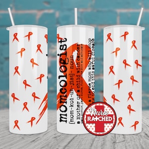Momcologist Tumbler, Cancer Ribbon, Childhood Leukemia Cancer Tumbler, 20oz Skinny Tumbler Sublimation Design, Digital Download PNG DIGITAL