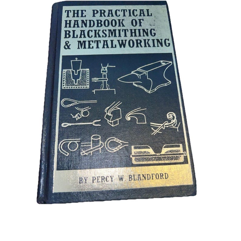 The Practical Handbook Of Blacksmithing & Metalworking - Blandford - 1980 1st Ed immagine 1