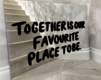 Together Is Our Favourite Place To Be -Mirrored Acrylic 3D Wall Art-Wedding Sign-Bedroom Decor-Acrylic Wall Sign