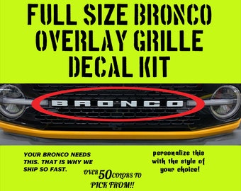 Bronco FULL SIZE easy to install Letters Overlay Decal Easy to Order Full Set Custom Fit for big Bronco ONLY Pick Color for a Grille overlay