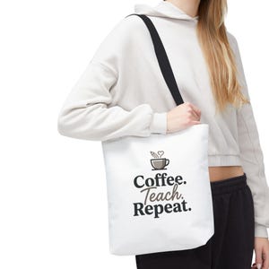 Coffee Teach Repeat Tote Bag, Teacher Gift Tote, Teacher Appreciation Gift, Teacher Work Bag, Classroom Supply Bag, Educator Gift, Book Tote