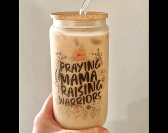 Praying Mama Raising Warriors Glass Cup | Soda Can Cup | COFFEE | Iced Coffee | Christian Gift | Friend Gift | Mothers Day Gift | Faith