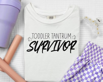Toddler Tantrum Survivor Mom Mama Trending Shirt Design PNG Digital File