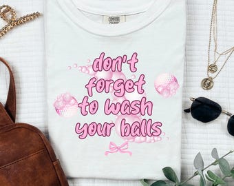 Funny Golf - Don't Forget to wash your balls - girly pink t-shirt digital file PNG