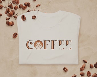 Cup O' COFFEE Unisex t-shirt - Espresso Art Shirt, Cute Coffee Shop tshirt, Coffee gift, Cappuccino cup, Latte Lover Art, Barista Shirt