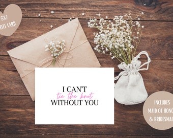 5 x 7" I Cant Tie the Knot Without You Bridesmaid Card, Bridesmaid Proposal, Maid of Honor Card, Bridal Party Cards