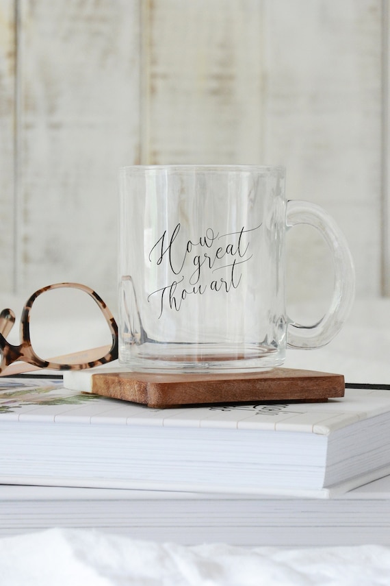 How Great Thou Art Glass Mug Iced Coffee Cup Christian Coffee Mug Clear  Coffee Mug 