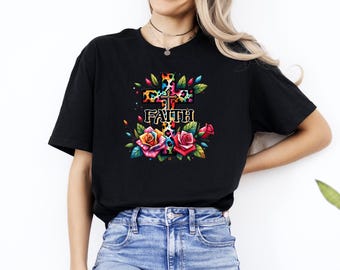 Floral Faith Shirt, Faith Cross T-shirt, Christian Gift, Faith Tee Gift, Christian Shirts, Love and Grace Shirt, Faith Cross, Vertical Cross