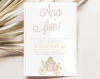 May include: A white invitation card with pink and gold text that reads "Ana is five!"  We invite you to join us for a royal celebration. 01.28.22 2:00 pm. 456 S Main St Jefferson KS. RSVP Hannah 123-456-789. The card features a pink and gold carriage illustration.