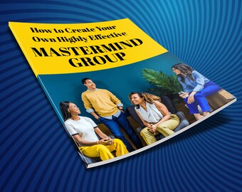 eBook: How to create your own highly effective mastermind group (51 pages)