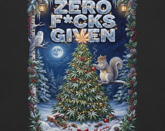 May include: A graphic print on a black background featuring a snowy forest scene with a cannabis leaf tree decorated with ornaments and lights. A squirrel sits on a branch, and an owl is perched on a tree. The text reads ZERO F*CKS GIVEN.