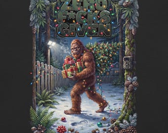 May include: A graphic print on a black background featuring a brown Bigfoot carrying a stack of colorful wrapped gifts and a decorated Christmas tree. The text ZERO F*CKS GIVEN is displayed above in bold letters, surrounded by pine branches and lights.