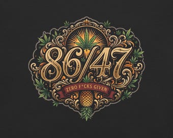 May include: A graphic design featuring the text 86/47 and ZERO F*CKS GIVEN, centered within an ornate frame. The artwork includes a central cannabis leaf, a pineapple, and surrounding foliage in shades of gold, green, and dark red.