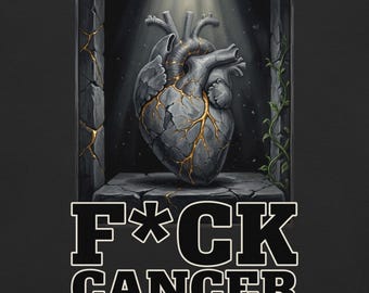May include: A graphic illustration of a grey anatomical heart with gold cracks, set within a stone archway. Below the image, the text F*CK CANCER is printed in bold, white-outlined black capital letters against a dark background.