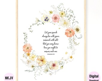 0178 - Colossians 4:6 - Digital Scripture Prints in NKJV & KJV