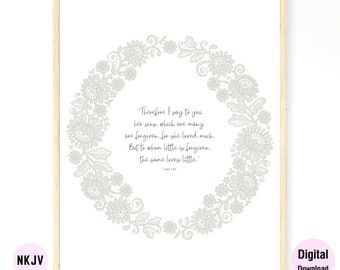 0184 - Luke 7:47 - Digital Scripture Prints in NKJV & KJV