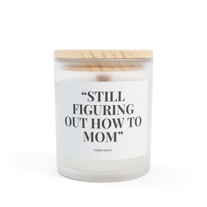 Funny Mom Candle: Coconut Soy Wax, Wood Wick, Frosted Glass image 3